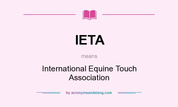 What does IETA mean? It stands for International Equine Touch Association