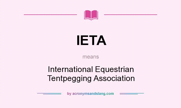 What does IETA mean? It stands for International Equestrian Tentpegging Association