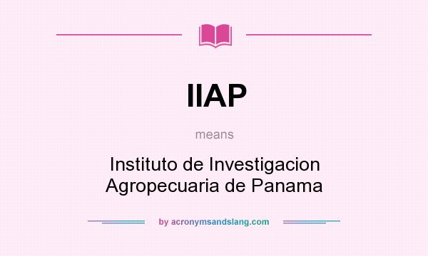 What does IIAP mean? It stands for Instituto de Investigacion Agropecuaria de Panama