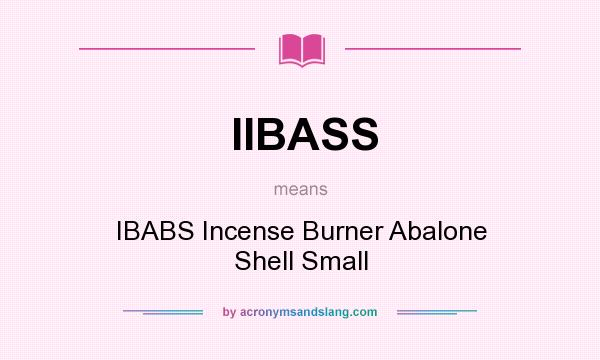 What does IIBASS mean? It stands for IBABS Incense Burner Abalone Shell Small