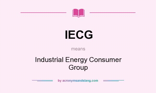 What does IECG mean? It stands for Industrial Energy Consumer Group