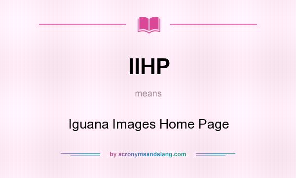 What does IIHP mean? It stands for Iguana Images Home Page