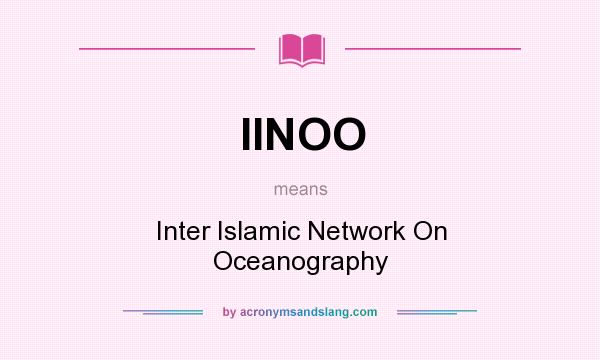 What does IINOO mean? It stands for Inter Islamic Network On Oceanography