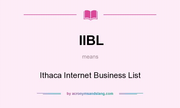 What does IIBL mean? It stands for Ithaca Internet Business List