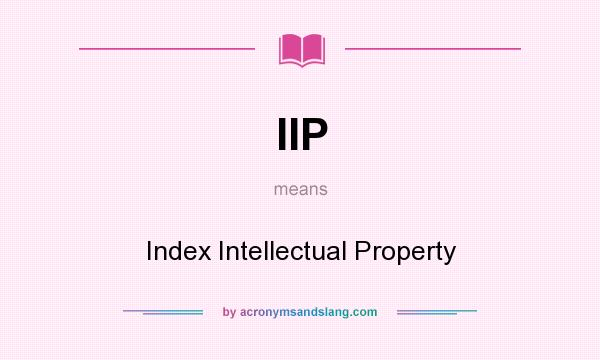 What does IIP mean? It stands for Index Intellectual Property