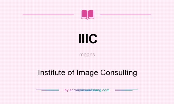 What does IIIC mean? It stands for Institute of Image Consulting