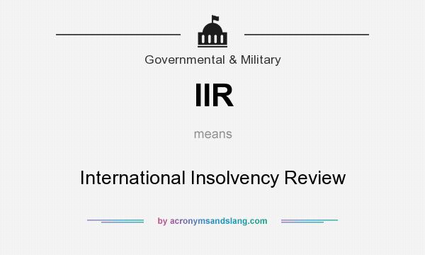 What does IIR mean? It stands for International Insolvency Review