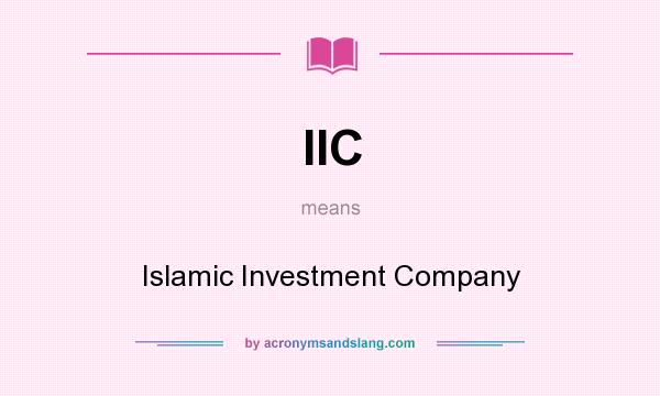 What does IIC mean? It stands for Islamic Investment Company