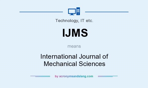 What does IJMS mean? It stands for International Journal of Mechanical Sciences