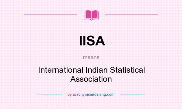 What does IISA mean? It stands for International Indian Statistical Association