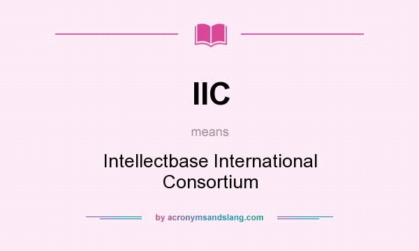 What does IIC mean? It stands for Intellectbase International Consortium