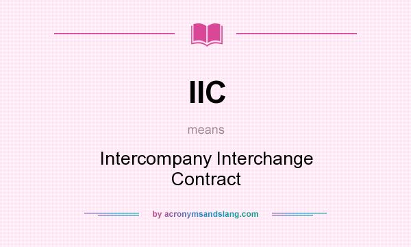 What does IIC mean? It stands for Intercompany Interchange Contract