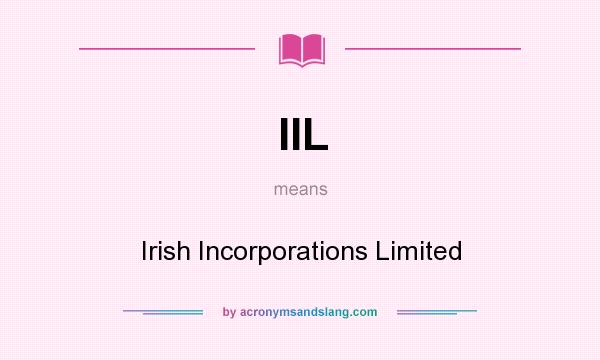 What does IIL mean? It stands for Irish Incorporations Limited