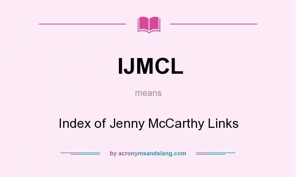 What does IJMCL mean? It stands for Index of Jenny McCarthy Links