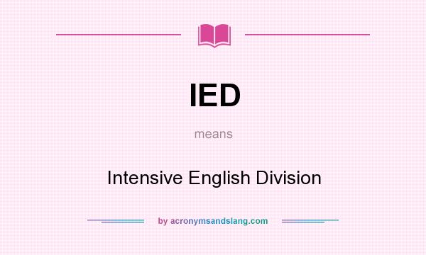 What does IED mean? It stands for Intensive English Division