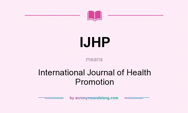 What does IJHP mean? It stands for International Journal of Health Promotion