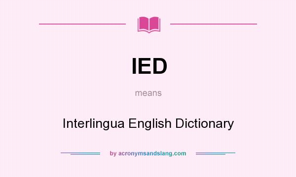 What does IED mean? It stands for Interlingua English Dictionary