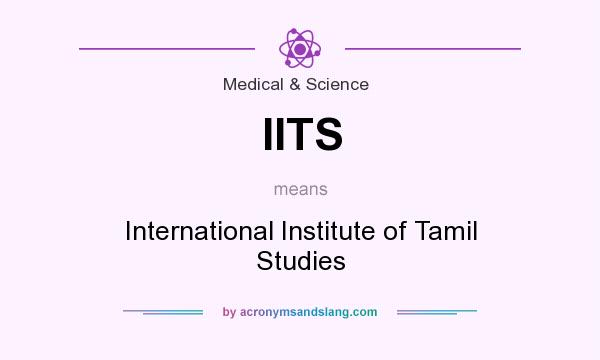 What does IITS mean? It stands for International Institute of Tamil Studies
