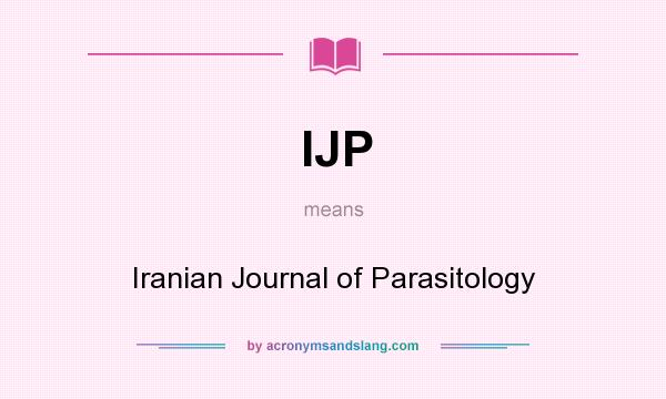 What does IJP mean? It stands for Iranian Journal of Parasitology