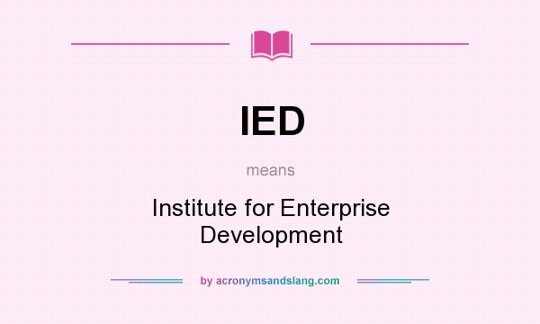 What does IED mean? It stands for Institute for Enterprise Development