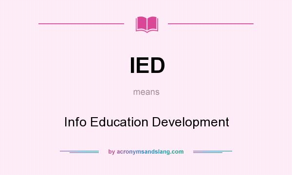 What does IED mean? It stands for Info Education Development
