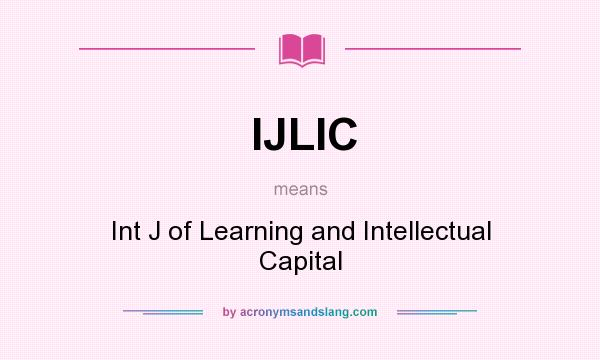 What does IJLIC mean? It stands for Int J of Learning and Intellectual Capital