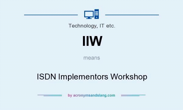 What does IIW mean? It stands for ISDN Implementors Workshop
