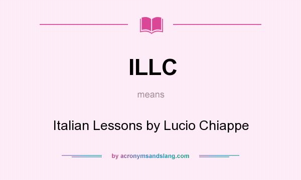 What does ILLC mean? It stands for Italian Lessons by Lucio Chiappe