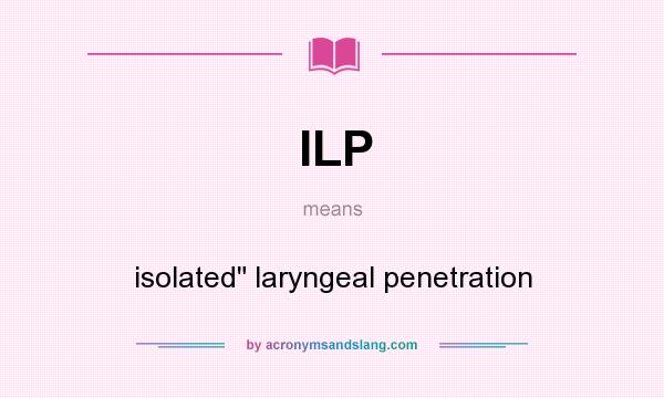 What does ILP mean? It stands for isolated
