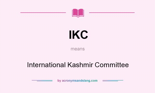 What does IKC mean? It stands for International Kashmir Committee