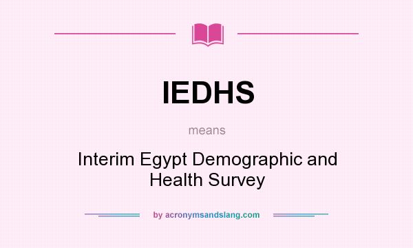 What does IEDHS mean? It stands for Interim Egypt Demographic and Health Survey