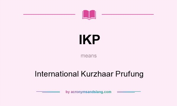 What does IKP mean? It stands for International Kurzhaar Prufung