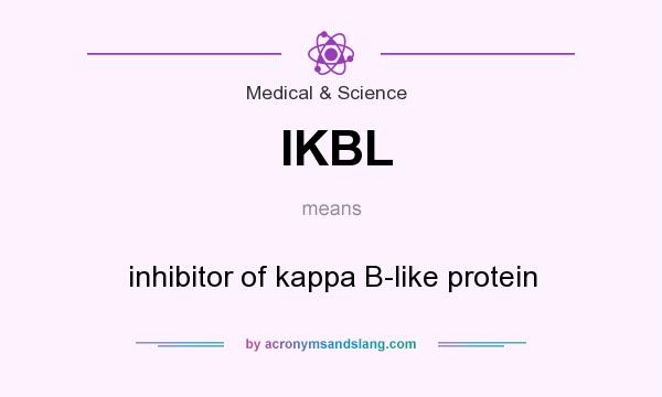 What does IKBL mean? It stands for inhibitor of kappa B-like protein