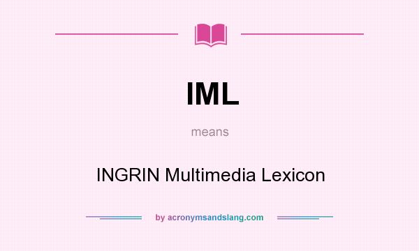 What does IML mean? It stands for INGRIN Multimedia Lexicon
