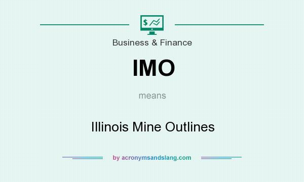 What does IMO mean? It stands for Illinois Mine Outlines