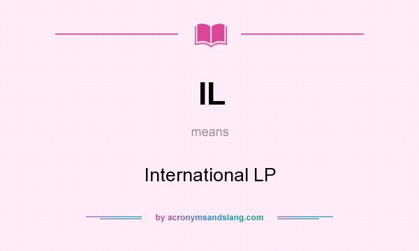 What does IL mean? It stands for International LP