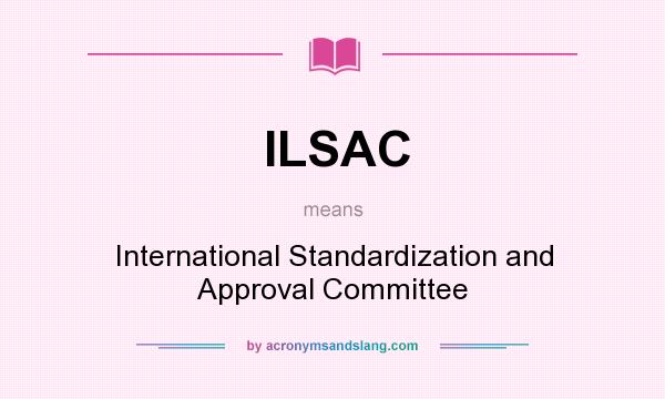 What does ILSAC mean? It stands for International Standardization and Approval Committee