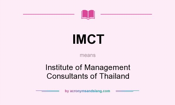 What does IMCT mean? It stands for Institute of Management Consultants of Thailand