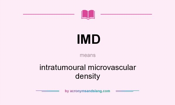 What does IMD mean? It stands for intratumoural microvascular density