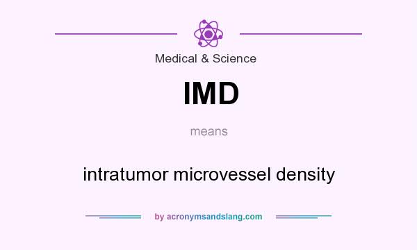 What does IMD mean? It stands for intratumor microvessel density