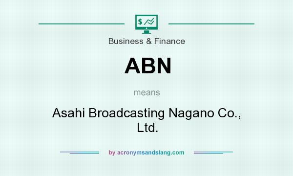 What does ABN mean? It stands for Asahi Broadcasting Nagano Co., Ltd.