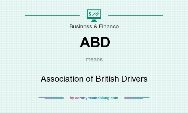 What does ABD mean? It stands for Association of British Drivers