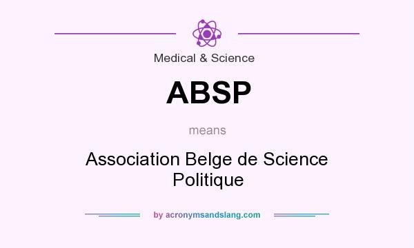 What does ABSP mean? It stands for Association Belge de Science Politique
