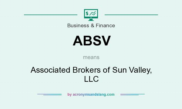 What does ABSV mean? It stands for Associated Brokers of Sun Valley, LLC