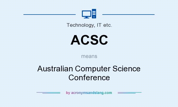 What does ACSC mean? It stands for Australian Computer Science Conference