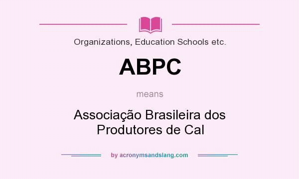 What does ABPC mean? It stands for Associação Brasileira dos Produtores de Cal