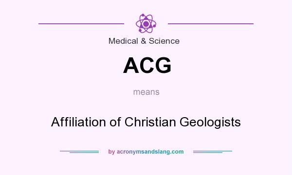 What does ACG mean? It stands for Affiliation of Christian Geologists