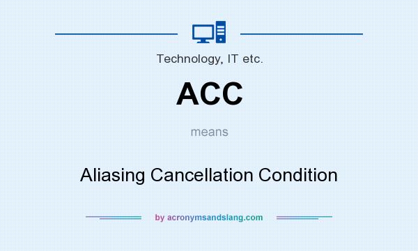 What does ACC mean? It stands for Aliasing Cancellation Condition