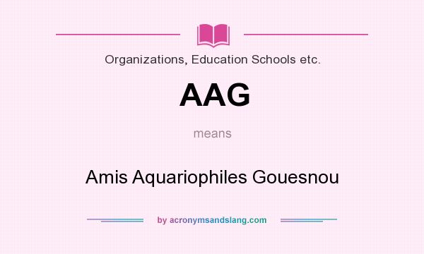 What does AAG mean? It stands for Amis Aquariophiles Gouesnou