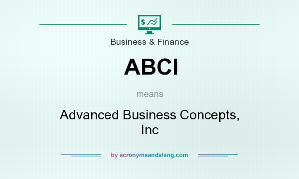 What does ABCI mean? It stands for Advanced Business Concepts, Inc